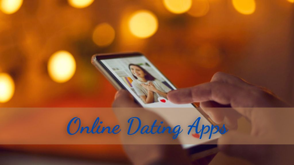 Online Dating Apps