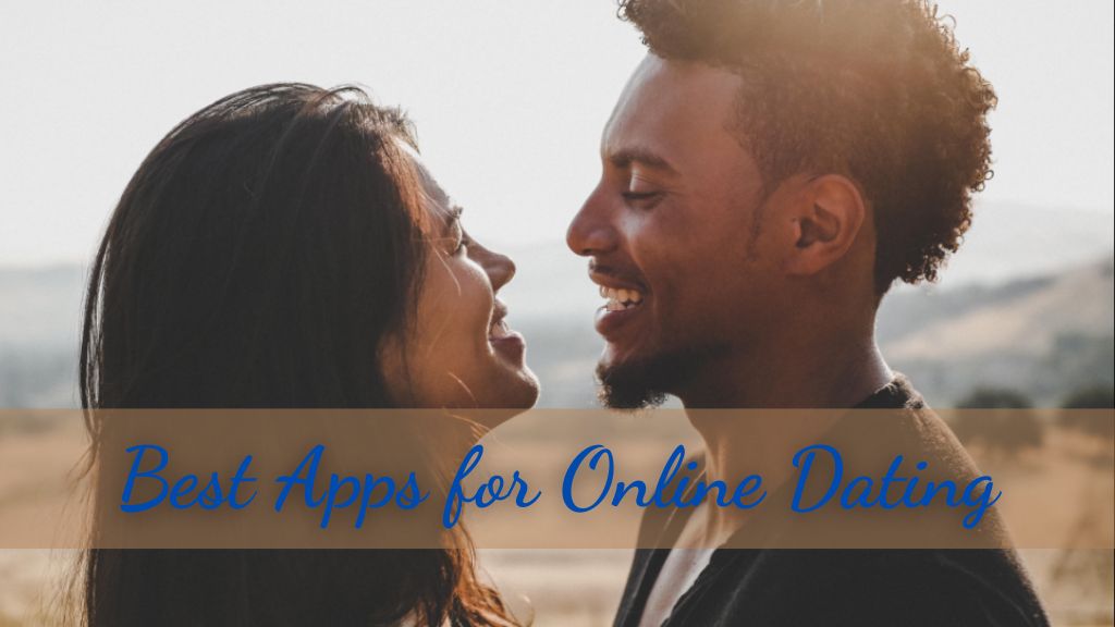 best apps for online dating